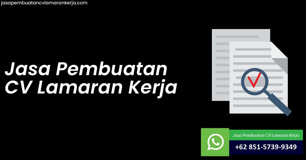 Jasa Pembuatan CV Lamaran Kerja